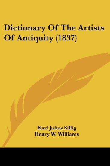 Dictionary Of The Artists Of Antiquity (1837)