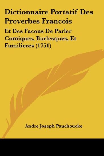 Dictionnaire Portatif Des Proverbes Francois