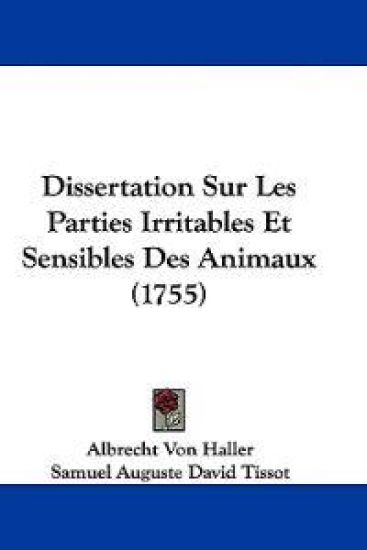 Dissertation Sur Les Parties Irritables Et Sensibles Des Animaux (1755)