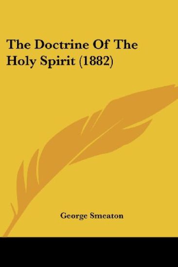 The Doctrine Of The Holy Spirit (1882)