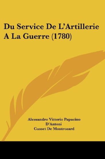 Du Service De L'Artillerie A La Guerre (1780)