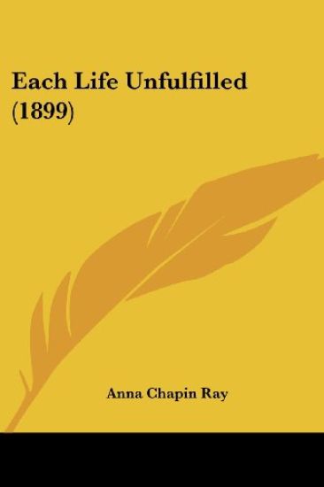 Each Life Unfulfilled (1899)