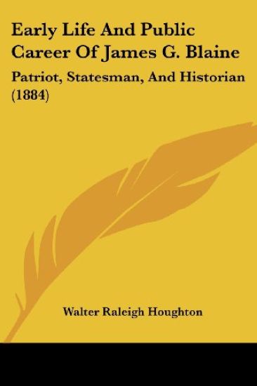 Early Life And Public Career Of James G. Blaine