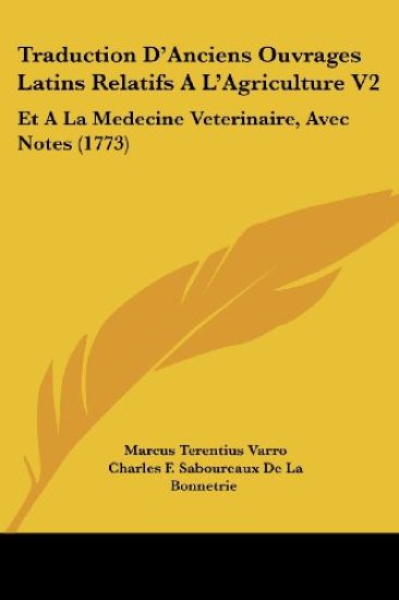 Traduction D'Anciens Ouvrages Latins Relatifs A L'Agriculture V2