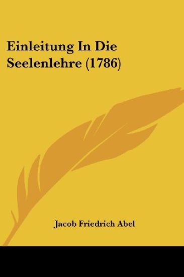 Abel, J: Einleitung In Die Seelenlehre (1786)