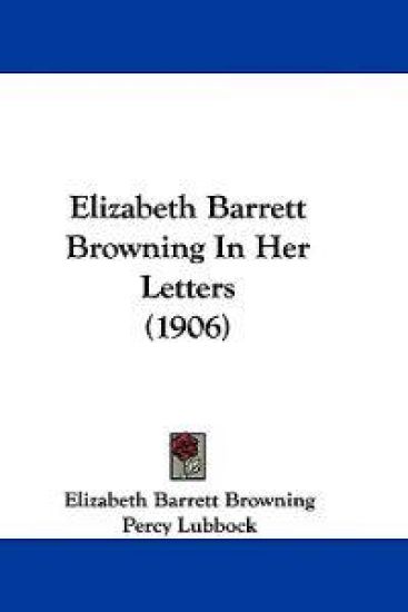 Elizabeth Barrett Browning In Her Letters (1906)
