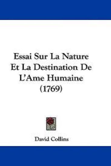 Essai Sur La Nature Et La Destination De L'Ame Humaine (1769)