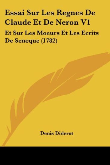 Essai Sur Les Regnes De Claude Et De Neron V1