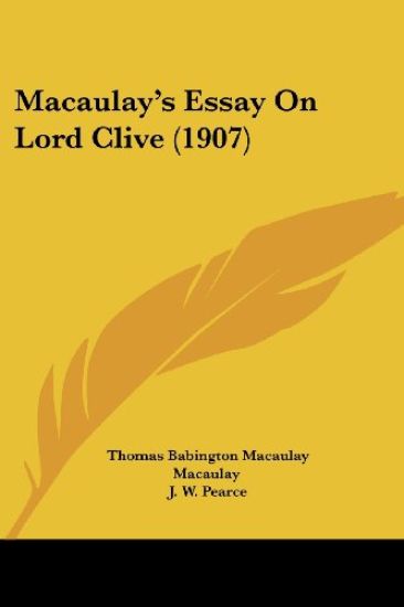 Macaulay's Essay On Lord Clive (1907)