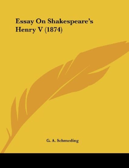 Schmeding, G: Essay On Shakespeare's Henry V (1874)