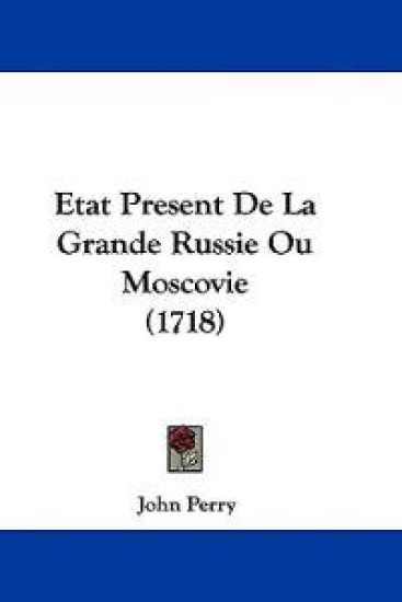 Etat Present de La Grande Russie Ou Moscovie (1718)