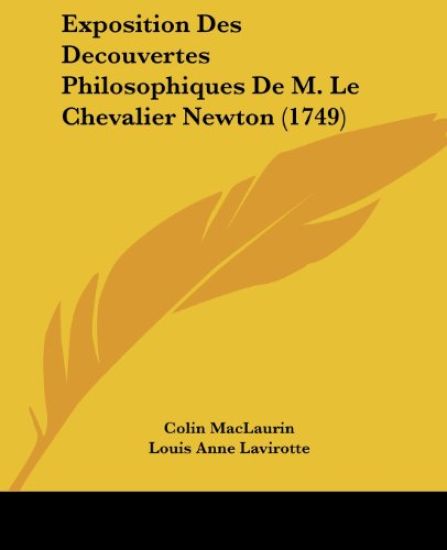 Exposition Des Decouvertes Philosophiques De M. Le Chevalier Newton (1749)
