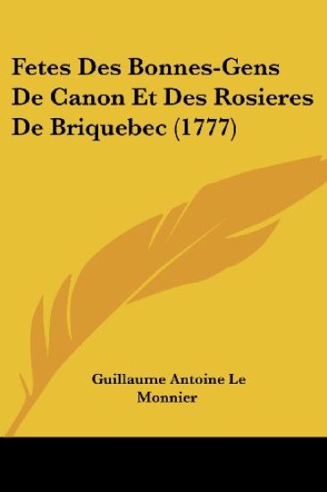 Fetes Des Bonnes-Gens De Canon Et Des Rosieres De Briquebec (1777)