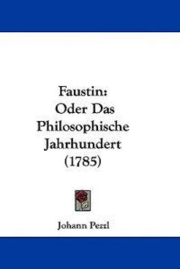 Pezzl, J: Faustin