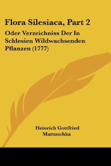 Mattuschka, H: Flora Silesiaca, Part 2