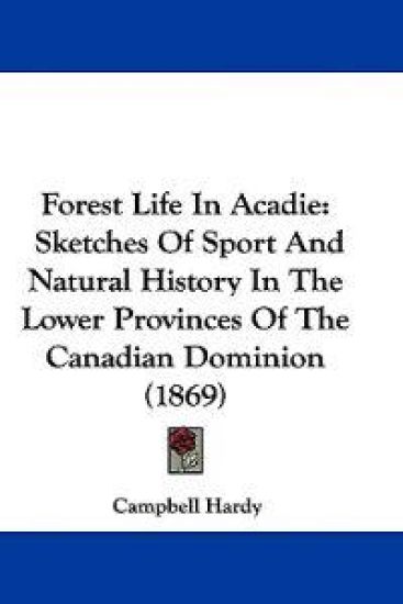 Forest Life In Acadie