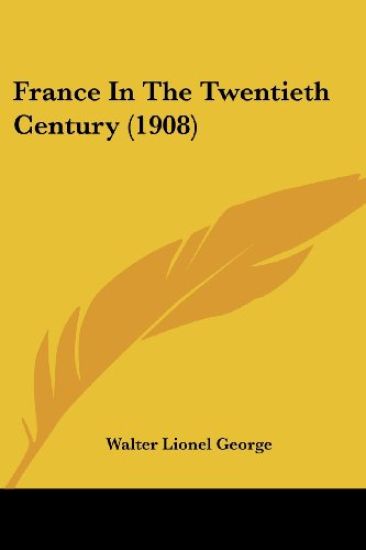 France In The Twentieth Century (1908)
