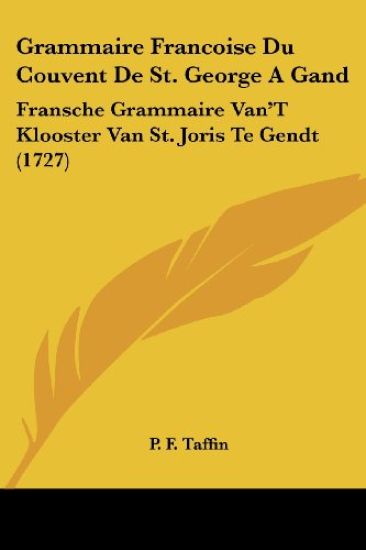 Grammaire Francoise Du Couvent De St. George A Gand