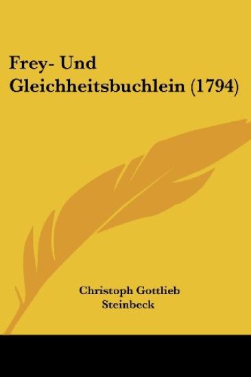 Steinbeck, C: Frey- Und Gleichheitsbuchlein (1794)