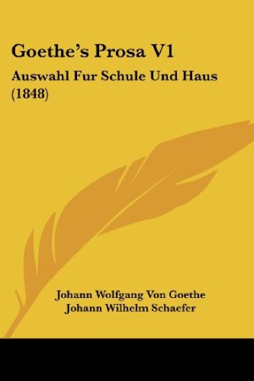 Goethe, J: Goethe's Prosa V1