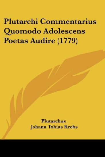 Plutarchi Commentarius Quomodo Adolescens Poetas Audire (1779)