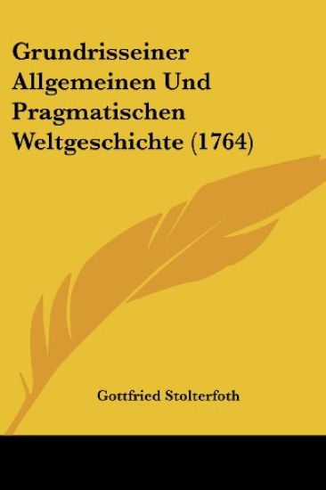 Stolterfoth, G: Grundrisseiner Allgemeinen Und Pragmatischen
