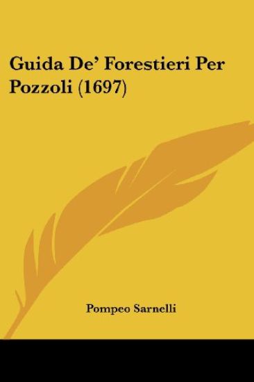 Guida De' Forestieri Per Pozzoli (1697)
