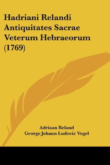 Hadriani Relandi Antiquitates Sacrae Veterum Hebraeorum (1769)