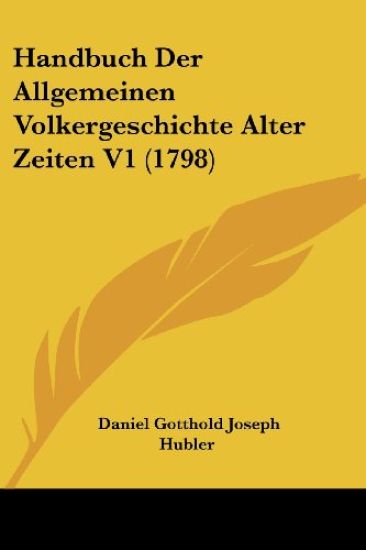 Hubler, D: Handbuch Der Allgemeinen Volkergeschichte Alter Z