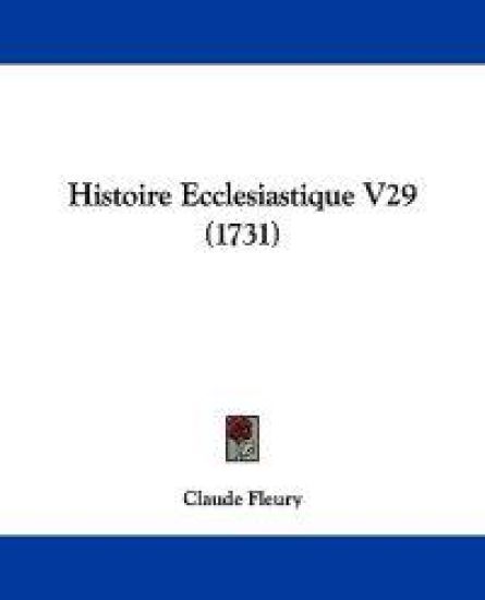 Histoire Ecclesiastique V29 (1731)
