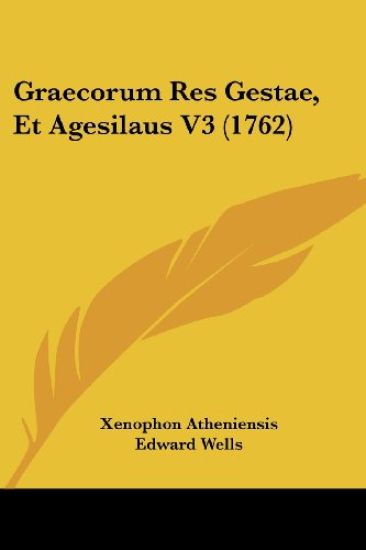 Graecorum Res Gestae, Et Agesilaus V3 (1762)