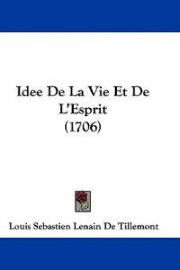 Idee De La Vie Et De L'Esprit (1706)