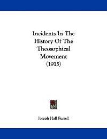 Incidents In The History Of The Theosophical Movement (1915)