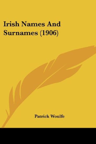 Irish Names And Surnames (1906)