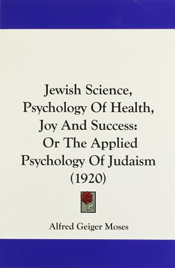 Jewish Science, Psychology Of Health, Joy And Success