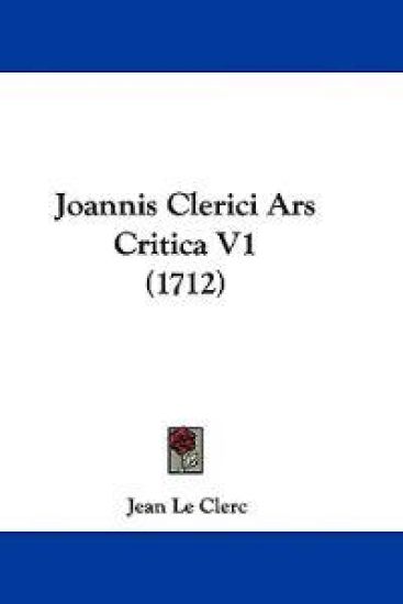 Joannis Clerici Ars Critica V1 (1712)