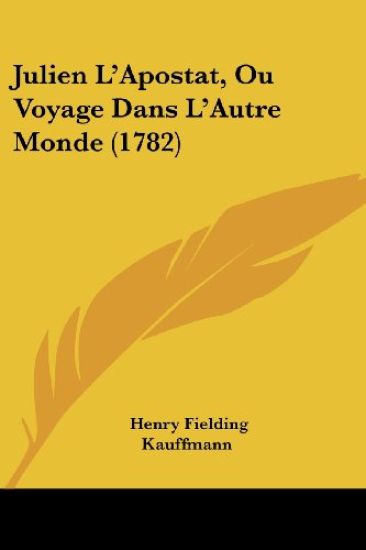 Julien L'Apostat, Ou Voyage Dans L'Autre Monde (1782)