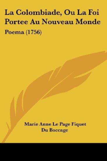 La Colombiade, Ou La Foi Portee Au Nouveau Monde