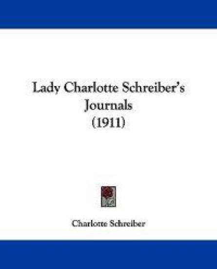Lady Charlotte Schreiber's Journals (1911)