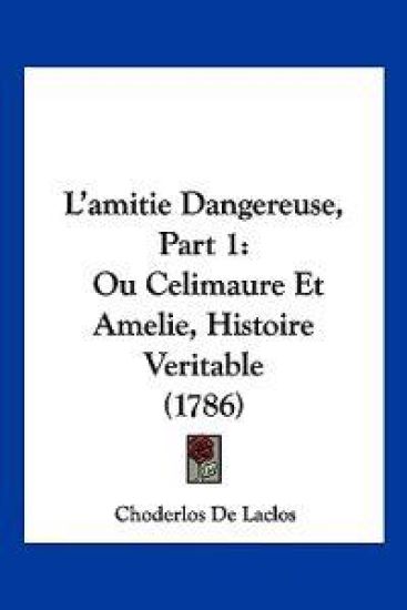 L'amitie Dangereuse, Part 1
