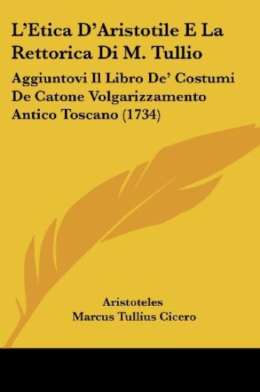 L'Etica D'Aristotile E La Rettorica Di M. Tullio