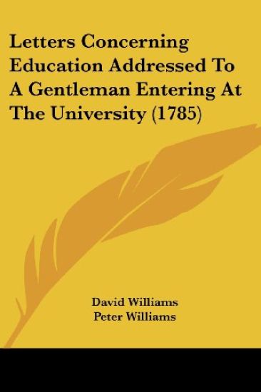 Letters Concerning Education Addressed To A Gentleman Entering At The University (1785)