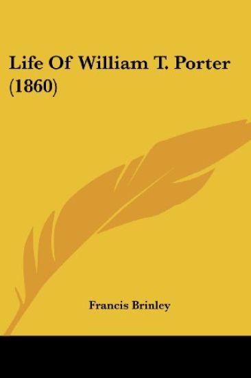 Life Of William T. Porter (1860)
