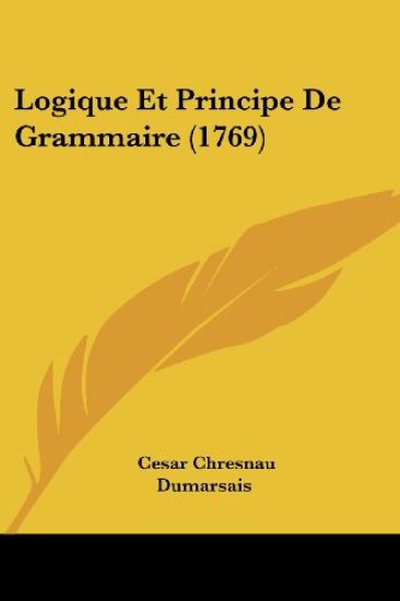 Logique Et Principe De Grammaire (1769)
