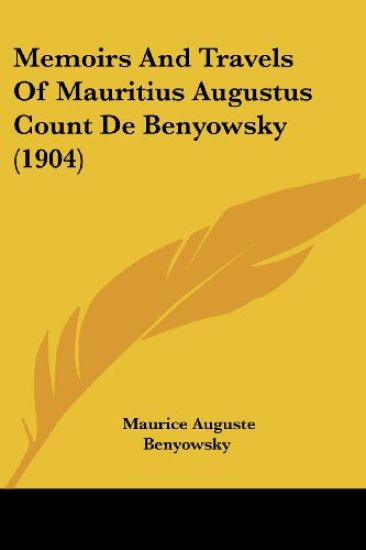 Memoirs And Travels Of Mauritius Augustus Count De Benyowsky (1904)