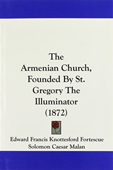 The Armenian Church, Founded By St. Gregory The Illuminator (1872)