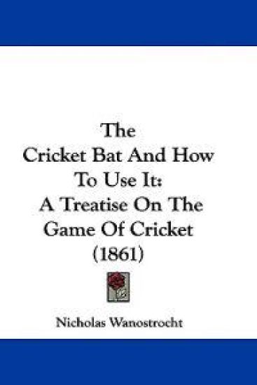 The Cricket Bat And How To Use It