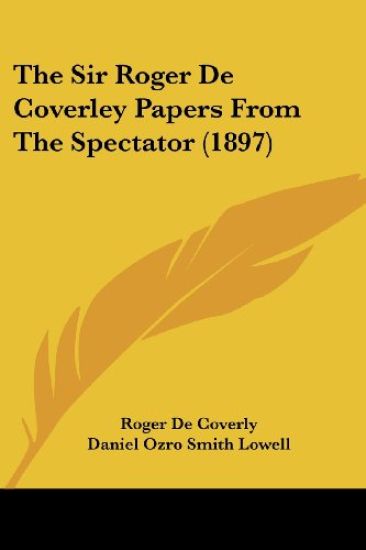 The Sir Roger De Coverley Papers From The Spectator (1897)