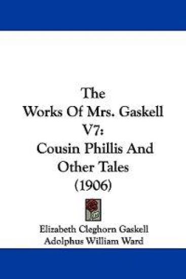 The Works Of Mrs. Gaskell V7