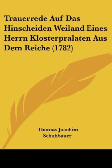 Schuhbauer, T: Trauerrede Auf Das Hinscheiden Weiland Eines